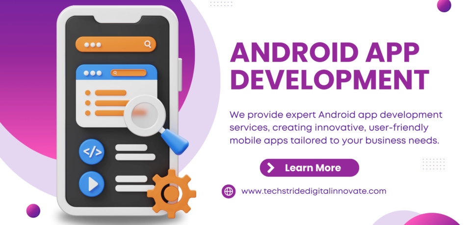 Android App Development Service