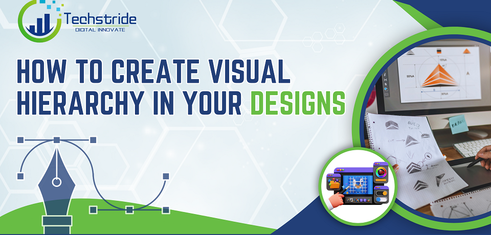 how to create visual hierarchy in your designs online
