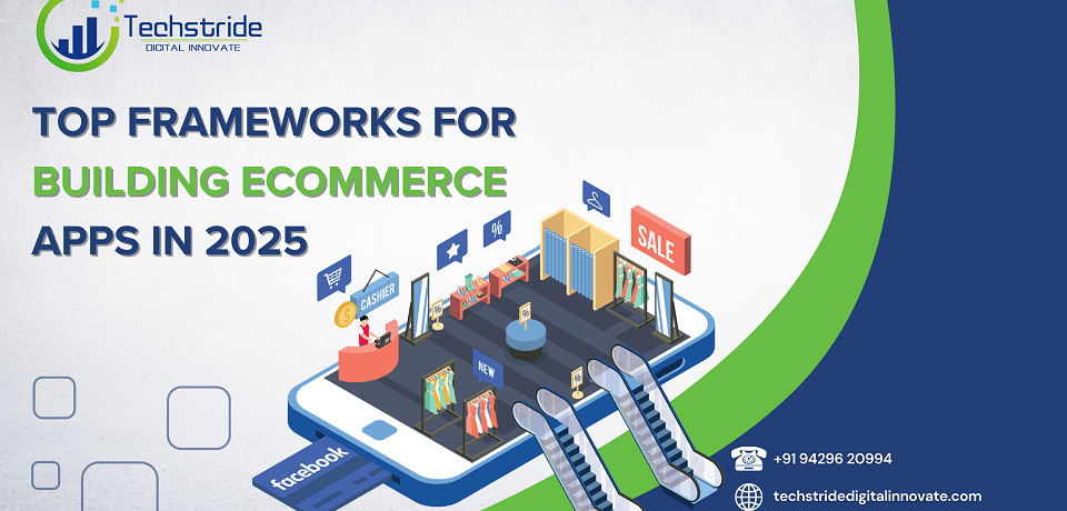 Top frameworks for building ecommerce apps in 2025 india