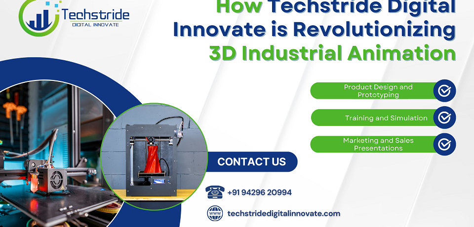 Techstride Digital Innovate Transforms 3D Industrial Animation