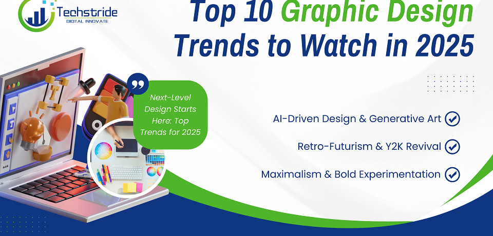 Top 10 Graphic Design Trends to Watch in 2025